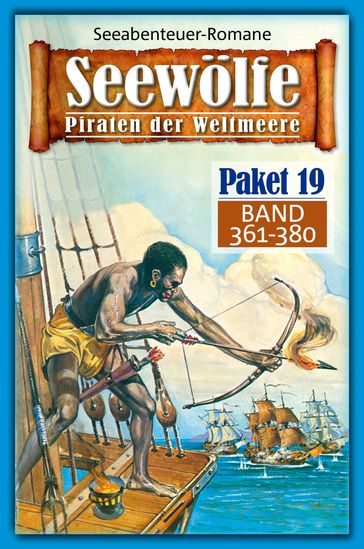 Seewölfe Paket 19 - Burt Frederick - Davis J.Harbord - Frank Moorfield - Fred McMason - Roy Palmer