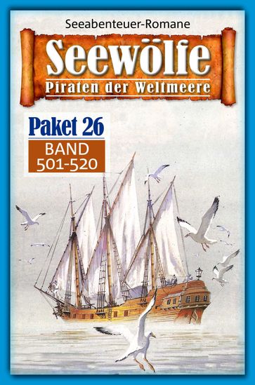 Seewölfe Paket 26 - Burt Frederick - Davis J.Harbord - Frank Moorfield - Fred McMason - Roy Palmer