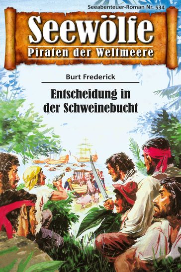 Seewölfe - Piraten der Weltmeere 534 - Burt Frederick