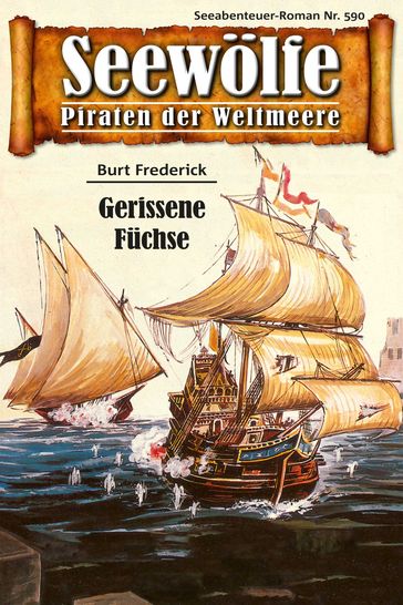 Seewölfe - Piraten der Weltmeere 590 - Burt Frederick