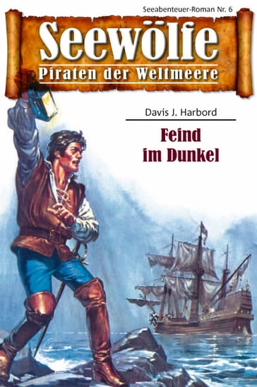 Seewölfe - Piraten der Weltmeere 6 - Davis J. Harbord