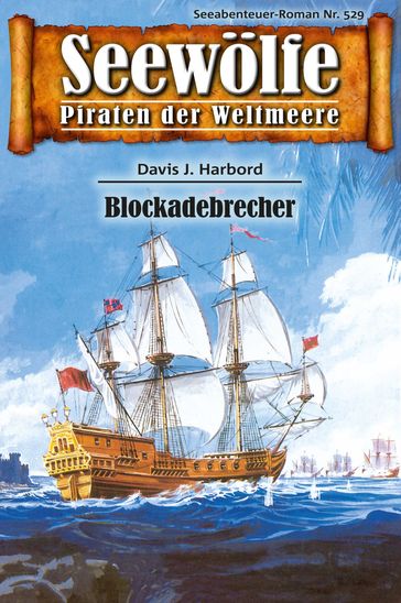 Seewölfe - Piraten der Weltmeere 529 - Davis J.Harbord