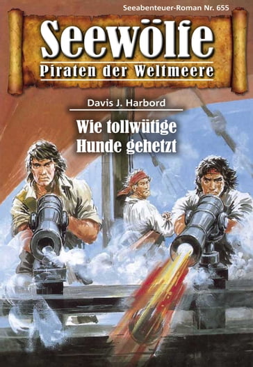 Seewölfe - Piraten der Weltmeere 655 - Davis J.Harbord