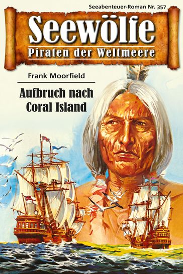 Seewölfe - Piraten der Weltmeere 357 - Frank Moorfield