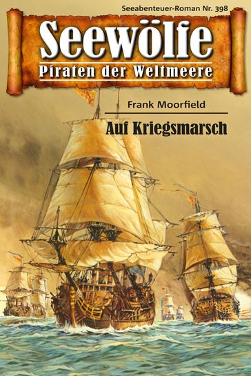 Seewölfe - Piraten der Weltmeere 398 - Frank Moorfield