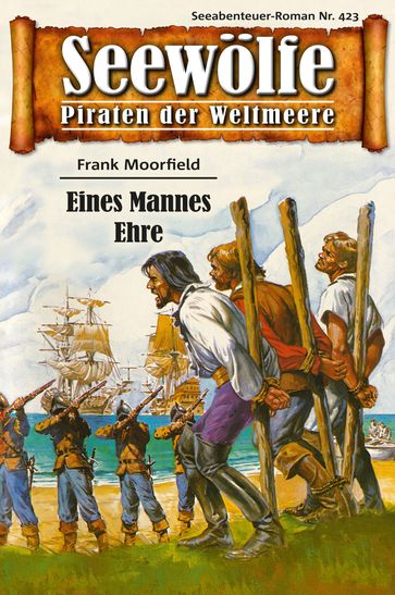 Seewölfe - Piraten der Weltmeere 423 - Frank Moorfield