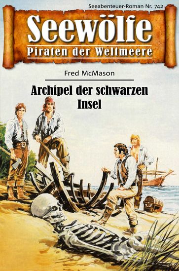 Seewölfe - Piraten der Weltmeere 742 - Fred McMason