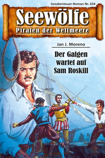 Seewölfe - Piraten der Weltmeere 634 - Jan J. Moreno