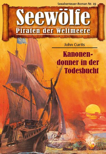 Seewölfe - Piraten der Weltmeere 19 - John Curtis