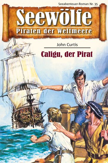 Seewölfe - Piraten der Weltmeere 35 - John Curtis