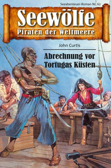 Seewölfe - Piraten der Weltmeere 62 - John Curtis
