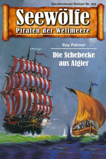 Seewölfe - Piraten der Weltmeere 393 - Roy Palmer