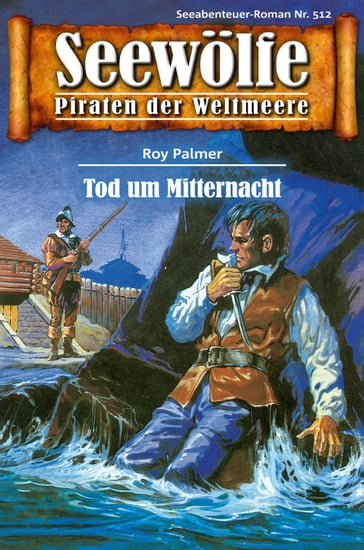 Seewölfe - Piraten der Weltmeere 512 - Roy Palmer