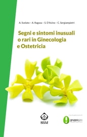 Segni e sintomi inusuali o rari in Ginecologia e Ostetricia