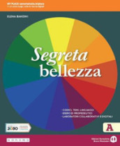 Segreta bellezza. Per la Scuola media. Con e-book. Con espansione online