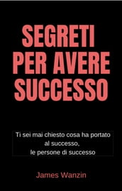 Segreti per Avere Successo