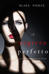 Il Segreto Perfetto (Un emozionante thriller psicologico di Jessie HuntLibro Undici)