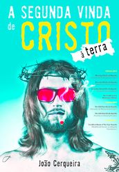 A Segunda Vinda de Cristo à Terra