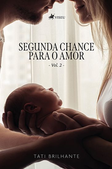 Segunda chance para o amor - Tati Brilhante