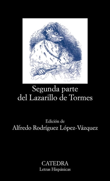 Segunda parte del Lazarillo de Tormes - Alfredo Rodríguez López-Vázquez