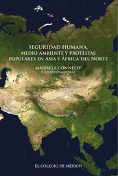 Seguridad humana, medio ambiente y protestas populares en Asia y África del Norte