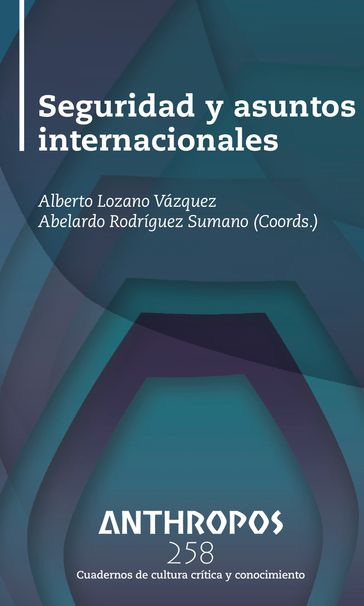 Seguridad y asuntos internacionales - Abelardo Rodríguez Sumano - Alberto Lozano Vázquez