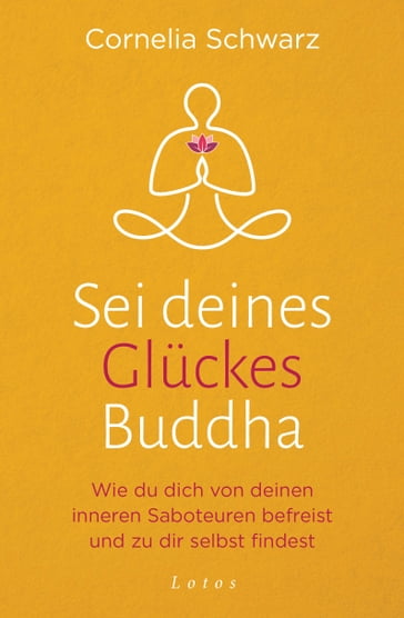 Sei deines Glückes Buddha - Cornelia Schwarz - Shirley Michaela Seul