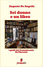 Sei donne e un libro - I gialli del Commissario De Vincenzi