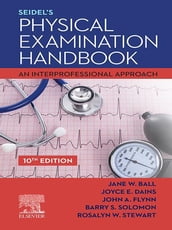 Seidel s Physical Examination Handbook - E-Book