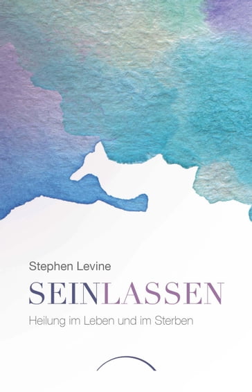 Sein lassen - Stephen Levine