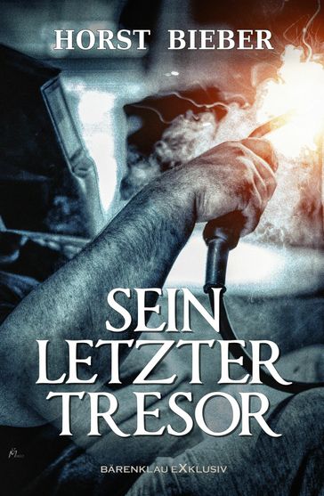 Sein letzter Tresor - Ein Kriminalroman - Horst Bieber