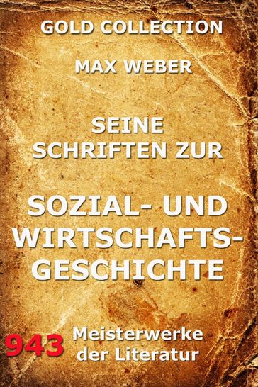 Seine Schriften zur Sozial- und Wirtschaftsgeschichte - Max Weber