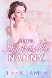 Seine jungfrauliche Nanny