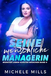 Seine menschliche Managerin