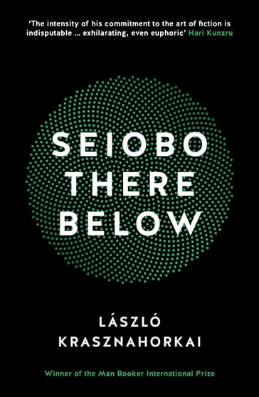 Seiobo There Below - Laszlo Krasznahorkai