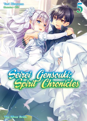 Seirei Gensouki: Spirit Chronicles Volume 5 - Yuri Kitayama