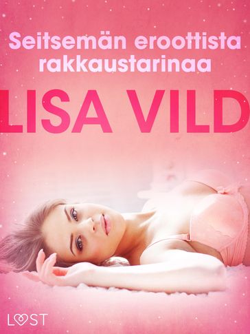 Seitsemän eroottista rakkaustarinaa - Lisa Vild