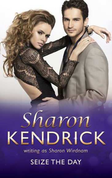 Seize The Day (Mills & Boon Medical) - Sharon Kendrick