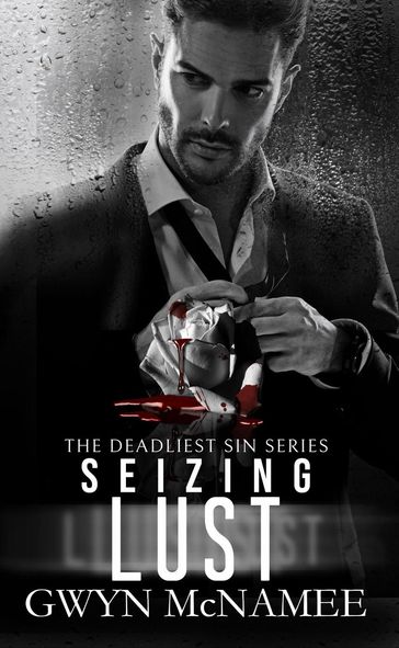 Seizing Lust - Gwyn McNamee