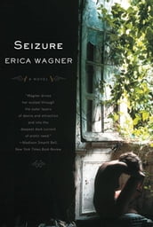 Seizure: A Novel
