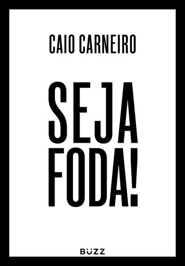 Seja foda! - Caio Carneiro