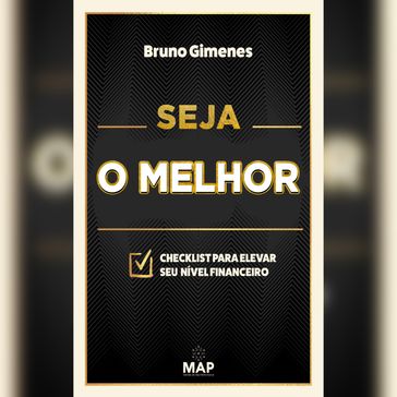 Seja o melhor - Bruno Gimenes