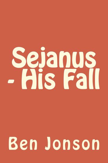 Sejanus - His Fall - Ben Jonson