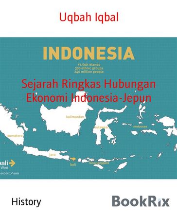 Sejarah Ringkas Hubungan Ekonomi Indonesia-Jepun - Uqbah Iqbal