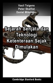 Sejarah Senjata dan Teknologi Ketenteraan Sejak Dimulakan