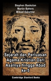 Sejarah dan Perluasan Agama Kristian Dari Asalnya hingga Abad ke-5