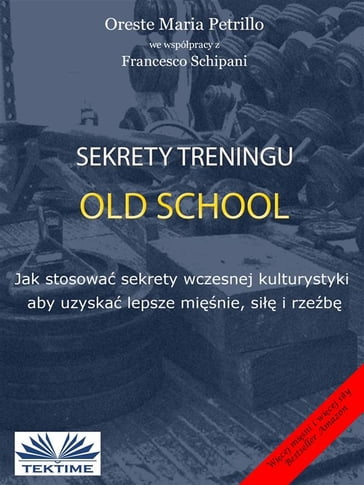 Sekrety Treningu Old School - Francesco Schipani - ORESTE MARIA PETRILLO