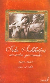 Seks Sohbetleri - Sürrealist Görümeler