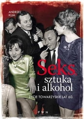 Seks, sztuka i alkohol