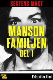 Sektens makt Manson-familjen del 1